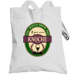Drink If You Are A Knoche Funny Wine Party Label Inspired Totebag