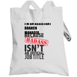Assistant Branch Manager Badass Job Title Fun Totebag