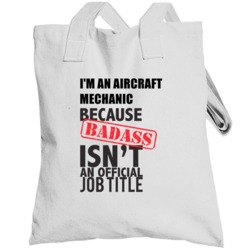 Aircraft Mechanic Badass Job Title Fun Totebag