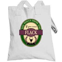 Drink If You Are A Flack Funny Wine Party Label Inspired Totebag