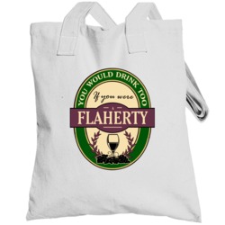 Drink If You Are A Flaherty Funny Wine Party Label Inspired Totebag