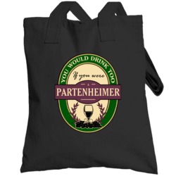 Drink If You Are A Partenheimer Funny Wine Party Label Inspired Toteba