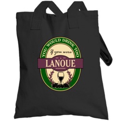 Drink If You Are A Lanoue Funny Wine Party Label Inspired Totebag