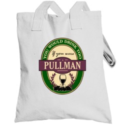 Drink If You Are A Pullman Funny Wine Party Label Inspired Totebag