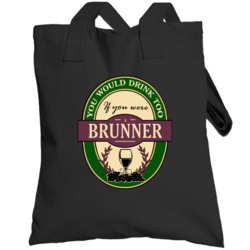 Drink If You Are A Brunner Funny Wine Party Label Inspired Totebag