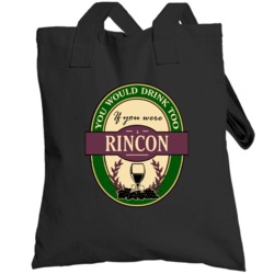 Drink If You Are A Rincon Funny Wine Party Label Inspired Totebag