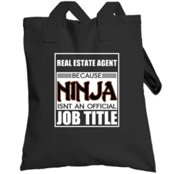 Real Estate Agent Because Ninja Official Job Title Totebag
