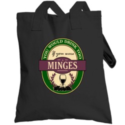 Drink If You Are A Minges Funny Wine Party Label Inspired Totebag