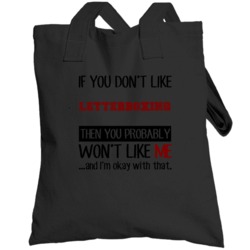 If You Dont Like Letterboxing Cool Active Totebag