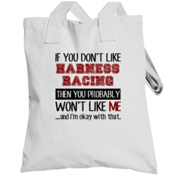If You Dont Like Harness Racing Cool Active Totebag