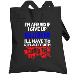 Give Up Bujinkan Replace With Murder Totebag