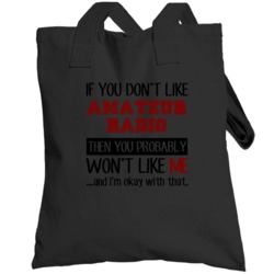 If You Dont Like Amateur Radio Cool Active Totebag