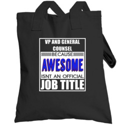 Vp And General Counsel Because Awesome Official Job Title Totebag