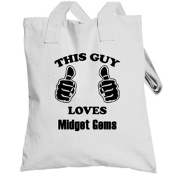 This Guy Loves Midget Gems Funny Food Totebag