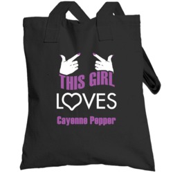 This Girl Loves Cayenne Pepper Funny Food Totebag