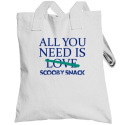 All You Need Is Scooby Snack  Alcohol Totebag
