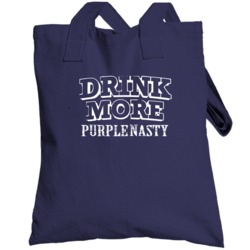 Drink More Purple Nasty   Alcohol Totebag