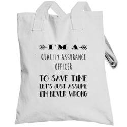 Im A Quality Assurance Officer To Save Time Job Totebag