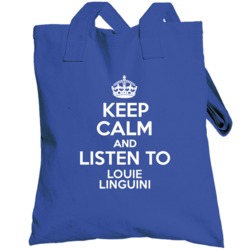 Keep Calm And Listen To Louie Linguini Radio Program Totebag