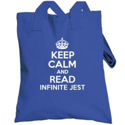 Keep Calm And Read Infinite Jest Book Totebag