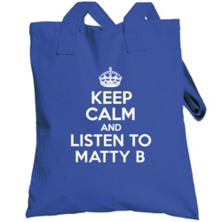 Keep Calm And Listen To Matty B Radio Program Totebag
