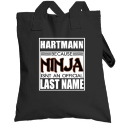 Hartmann Because Ninja Official Last Name Funny Totebag