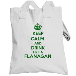 Keep Calm And Drink Like A Flanagan Last Name Totebag