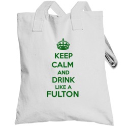 Keep Calm And Drink Like A Fulton Last Name Totebag