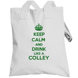 Keep Calm And Drink Like A Colley Last Name Totebag