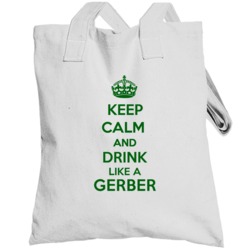 Keep Calm And Drink Like A Gerber Last Name Totebag
