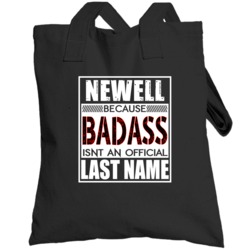 Newell Because Badass Official Last Name Funny Totebag