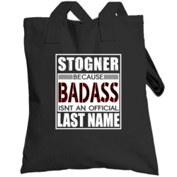 Stogner Because Badass Official Last Name Funny Totebag