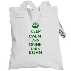 Keep Calm And Drink Like A Kuhn Last Name Totebag