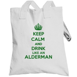 Keep Calm And Drink Like An Alderman Last Name Totebag
