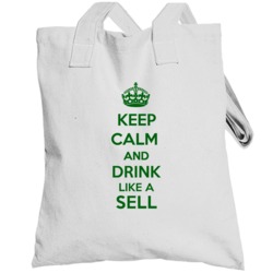 Keep Calm And Drink Like A Sell Last Name Totebag