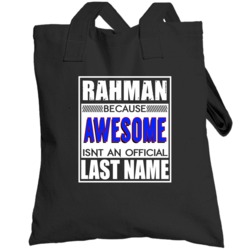 Rahman Because Awesome Official Last Name Funny Totebag