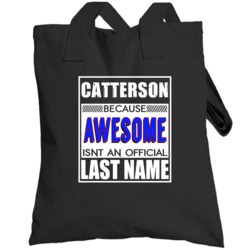 Catterson Because Awesome Official Last Name Funny Totebag