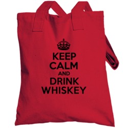 Keep Calm And Drink Whiskey Totebag