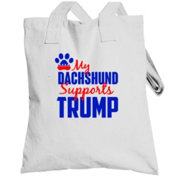 My Dachshund Supports Donald Trump 2016 President Totebag