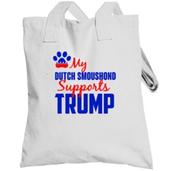 My Dutch Smoushond Supports Donald Trump 2016 President Totebag