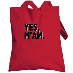 Yes Mam Simple Graphic Text Themed 2 Word Quote Totebag