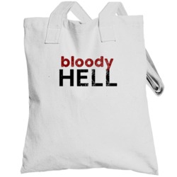 Bloody Hell Cute Graphic Text Themed 2 Word Quote Totebag