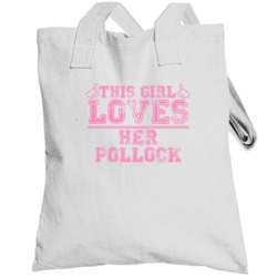 This Girl Loves Her Pollock Thumbs Offensive Funny Totebag