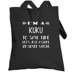 Im A Kuku Lets Assume Im Right Hawaiian Grandmother Totebag