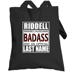 Riddell Because Badass Official Last Name Funny Totebag