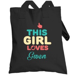 This Girl Loves Gwen Name Totebag