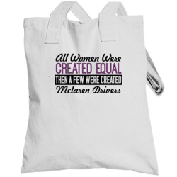 Women Created Equal Mclaren Drivers Car Lover Totebag