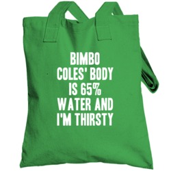 Bimbo Coles Body Is Water Thirsty Love Boston Basketball Totebag