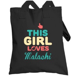 This Girl Loves Malachi Name Totebag