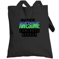 Super Awesome Concrete Worker Funny Custom Job Occupation Gift Totebag